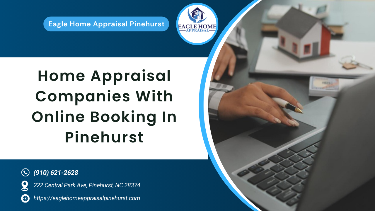 Home Appraisal Companies With Online Booking In Pinehurst
